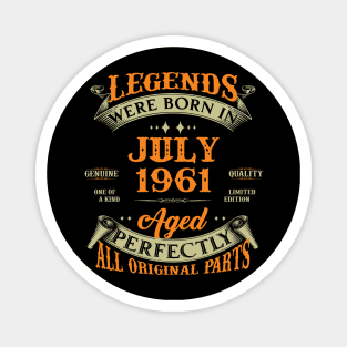 62nd Birthday Gift Legends Born In July 1961 62 Years Old Magnet